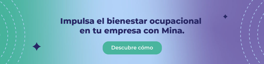 Impulsa el bienestar ocupacional en tu empresa con Mina.