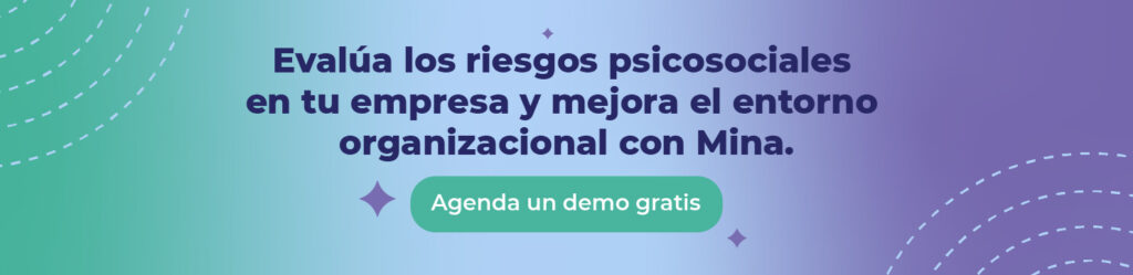 Evalúa los riesgos psicosociales en tu empresa y mejora el entorno organizacional con Mina.