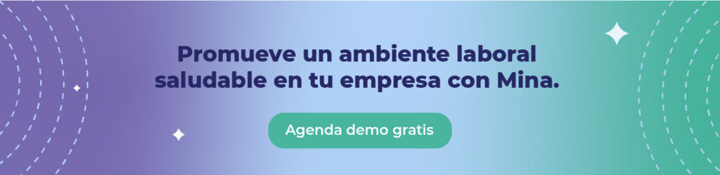 Promueve un ambiente laboral saludable en tu empresa con Mina. 