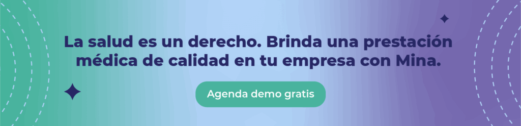 La salud es un derecho. Brinda una prestación médica de calidad en tu empresa con Mina. 