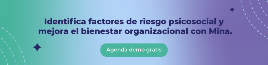 Identifica factores de riesgo psicosocial y mejora el bienestar organizacional con Mina.
