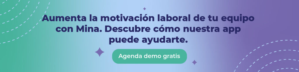 Aumenta la motivación laboral de tu equipo con Mina. Descubre cómo nuestra app puede ayudarte. 